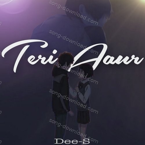 Teri Aaur Dee-S MP3 Download